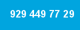 929 449 77 29
